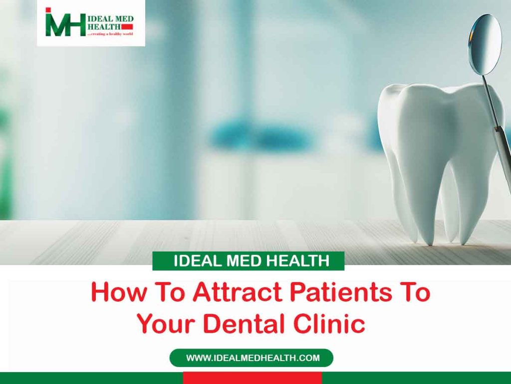 How To Attract Patients To Your Dental Clinic