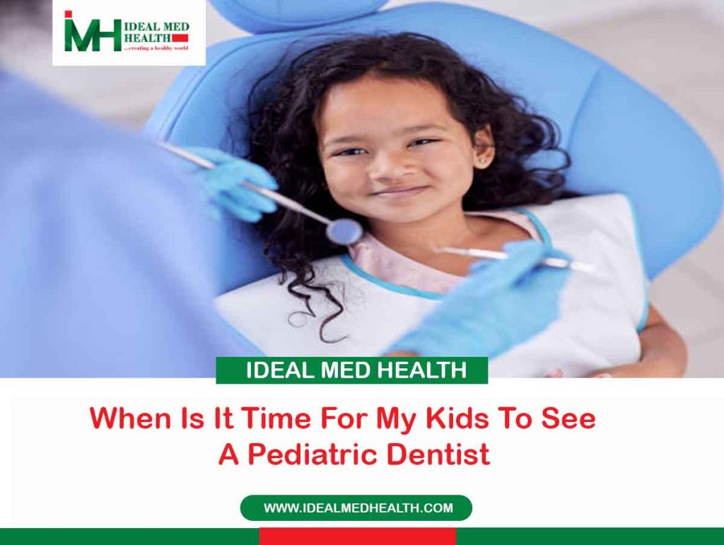 When Is It Time For My Kids To See A Pediatric Dentist
