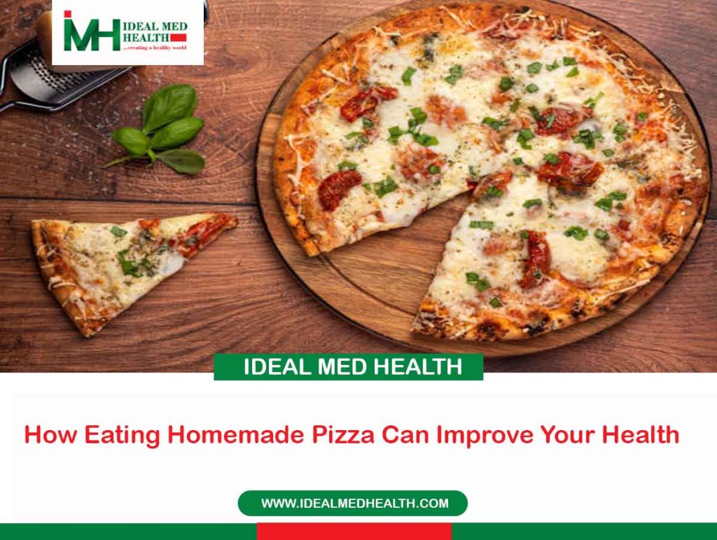 How Eating Homemade Pizza Can Improve Your Health